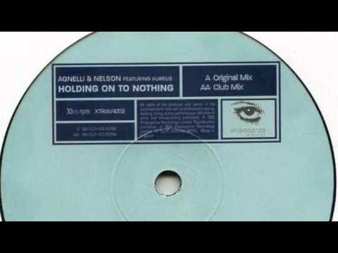 Agnelli & Nelson feat. Aureas - Holding On To Nothing [2003]