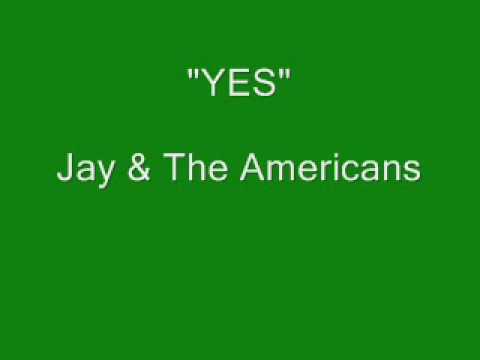 Jay & The Americans - Yes