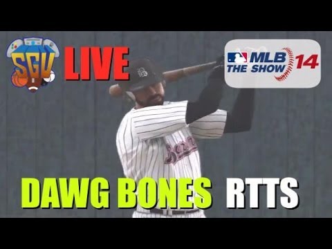 Dawg Bones RTTS Live - EP3 (MLB 14 The Show)