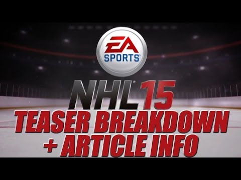 NHL 15 Teaser Breakdown + Article Info!