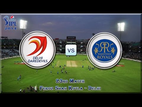 Live - Pepsi IPL 2014 - DD vs RR: 23rd Match (ROW)