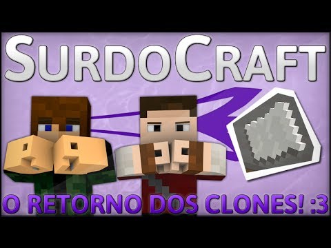 O RETORNO DOS CLONES! :3 - SurdoCraft 2 #1 [FT. Nofaxu]