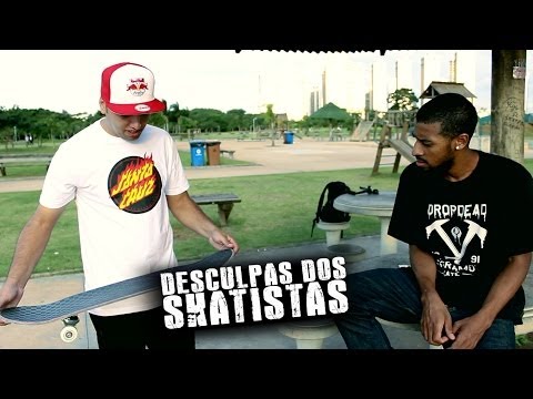 DESCULPAS DOS SKATISTAS