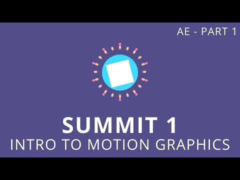 Summit 1.1 - Intro to Motion Graphics - After Effects