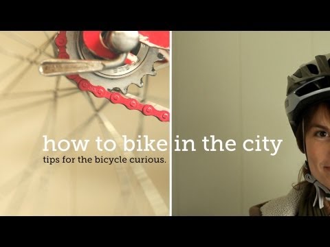 How to bike in the city (tips for the bicycle curious)