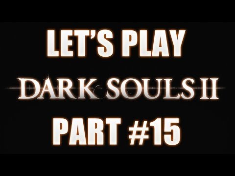 Heading to No-man's Wharf & Meet Gavlan - Lets Play Dark Souls 2 [Part 15]