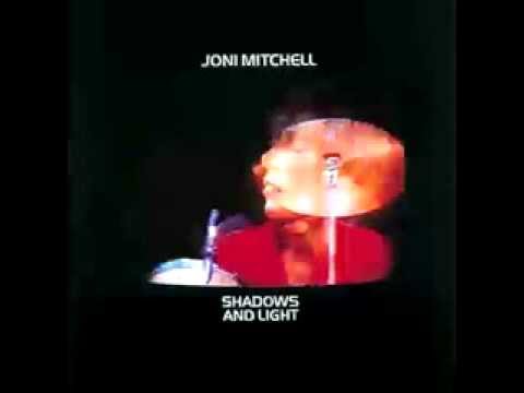 Shadows and Light  / Joni Mitchell