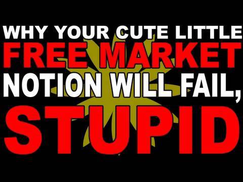 Free Market Capitalism FAILS