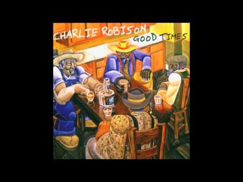 Good Times - Charlie Robison