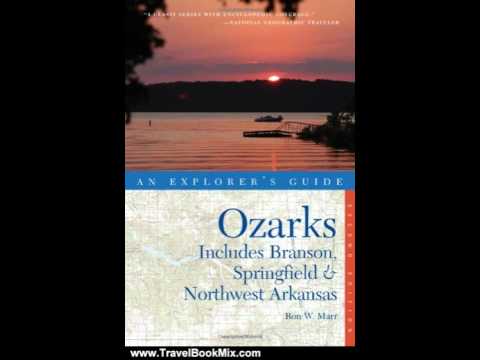 Travel Book Review: Explorer's Guide Ozarks: Includes Branson, Springfield & Northwest Arkansas (...