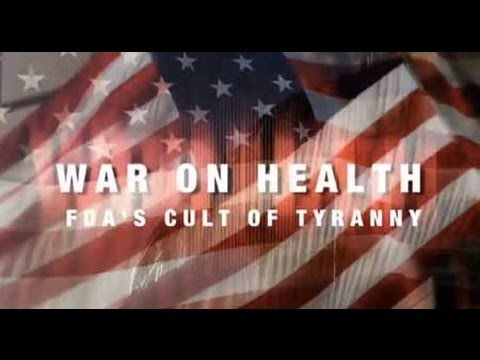 War On Health The FDA's Cult of Tyranny