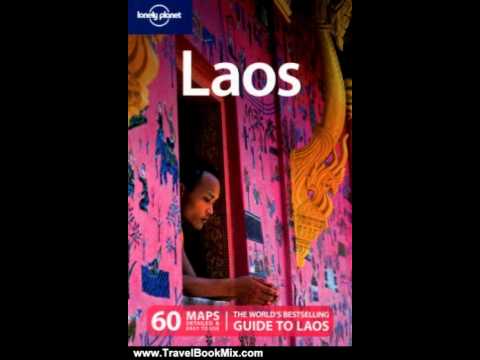 Travel Book Review: Lonely Planet Laos (Country Travel Guide) by Austin Bush, Mark Elliott, Nick Ray