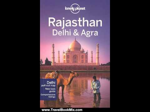 Travel Book Review: Lonely Planet Rajasthan, Delhi and Agra (Regional Travel Guide) by Lindsay Brown