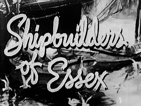 The Shipbuilders of Essex - 1940's American Shipbuilding Educational Documentary