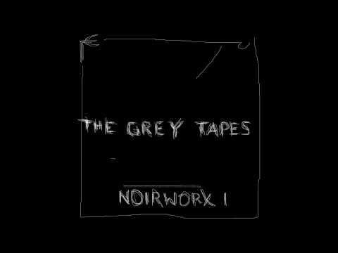 the Grey Tapes - Noirworx I [Noir trip-hop/noir jazz/ambient] full version