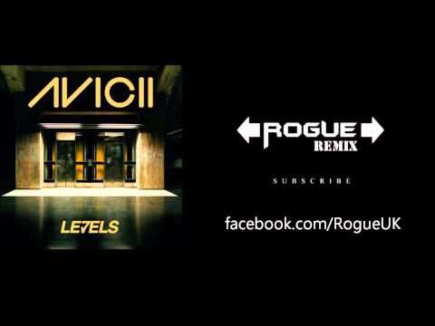 Avicii - Levels (Rogue Remix)