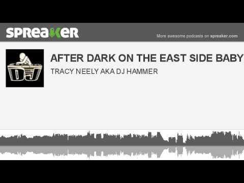 AFTER DARK ON THE EAST SIDE BABY!!! (made with Spreaker)