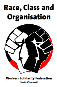 Race, Class and Organisation by the Workers Solidarity Federation