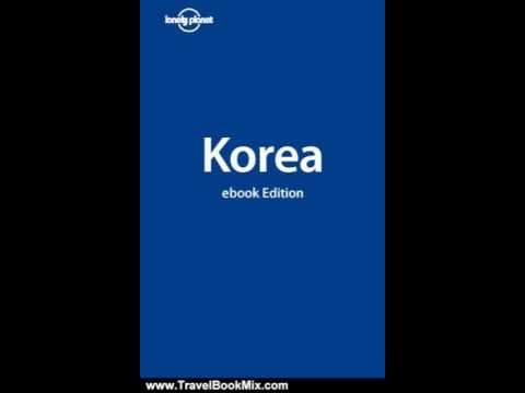 Travel Book Review: Lonely Planet Korea (Country Guide) (Country Travel Guide) by Lonely Planet