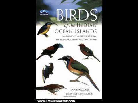 Travel Book Review: Birds of the Indian Ocean Islands: Madagascar, Mauritius, Runion, Rodrigues,...