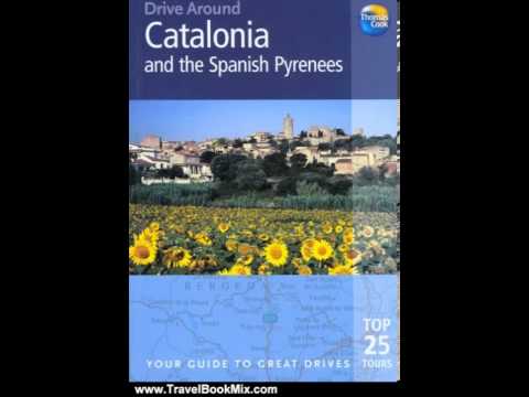 Travel Book Review: Drive Around Catalonia & the Spanish Pyrenees: Your guide to great drives (Dr...