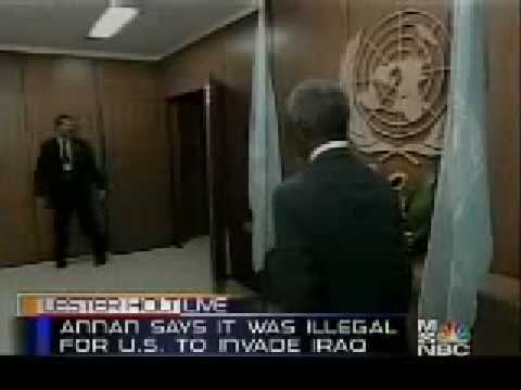 Kofi Annan - US did not have legal authority to invade Iraq