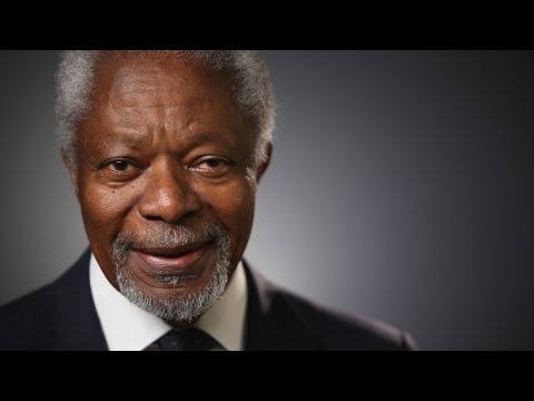 Kofi Annan: The World I'm Trying To Create