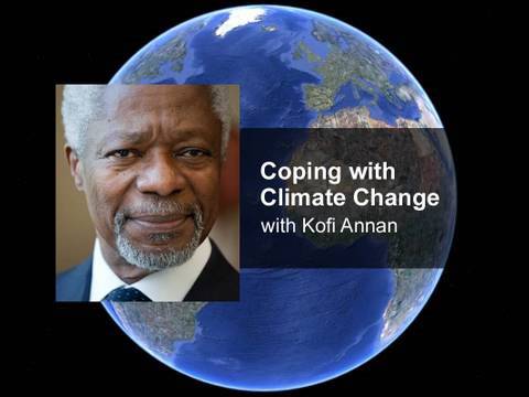 Coping with Climate Change, with Kofi Annan