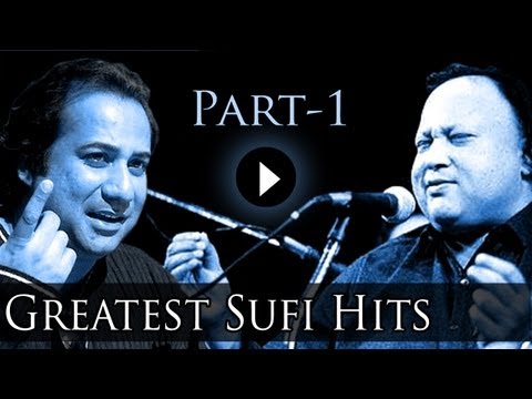 Best Of Sufi Songs Part 1 - Nusrat Fateh Ali Khan - Rahat Fateh Ali Khan - Greatest Sufi Hits