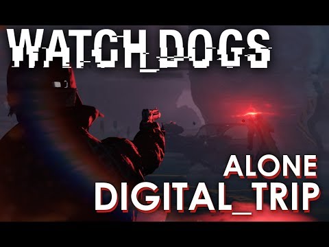 STEALTH ACTION - Digital Trip : ALONE - Watch Dogs