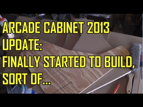 Arcade Cabinet Build 2013 - Part 6 - Starting to Build! (Sort of)