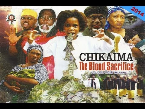 Chikaima The Blood Sacrifice 1 - Nigerian Movies 2014