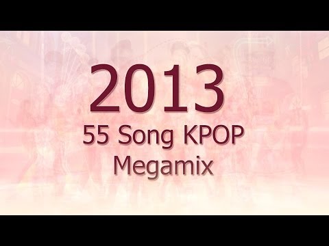 2013 KPOP MEGAMIX