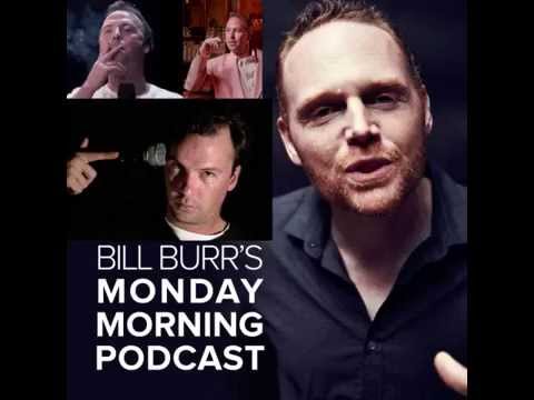 Bill Burr's Monday Morning Podcast with Doug Stanhope (05-12-2014)