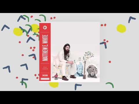 Matthew E. White - Big Love