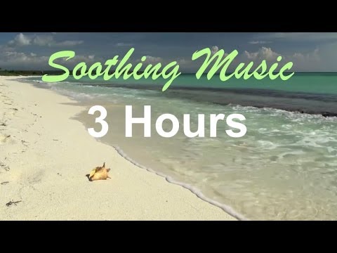 Soothing Music & Soothing Relaxing Music (3 Hours Video)