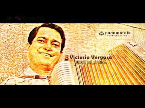 Victorio Vergara - Unica En Mi Vida | Panama Music Videos