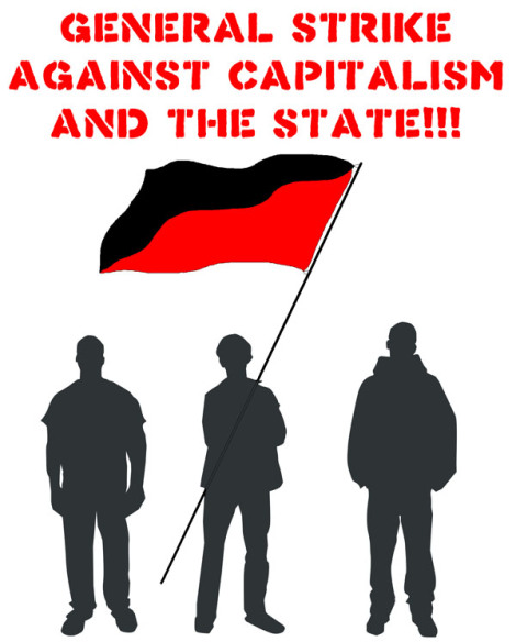 abolish_the_state_we_must_resist_capitalism_with_the_general_strike