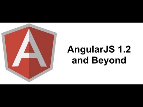 AngularJS 1.2 and Beyond