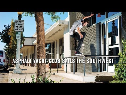 Asphalt Yacht Club Sails The Southwest - TransWorld SKATEboarding