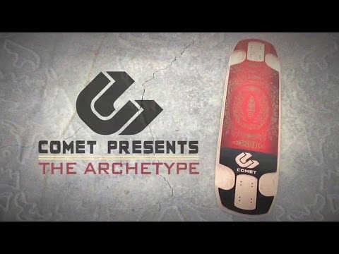 Comet Skateboards // Presents The Archetype