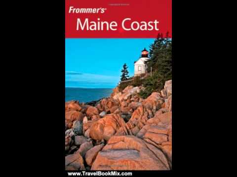 Travel Book Review: Frommer's Maine Coast (Frommer's Complete Guides) by Paul Karr