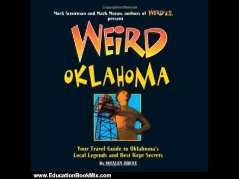 Education Book Review: Weird Oklahoma: Your Travel Guide to Oklahoma's Local Legends and Best Kep...