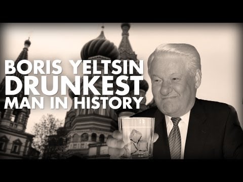 Boris Yeltsin: Drunkest Man in History