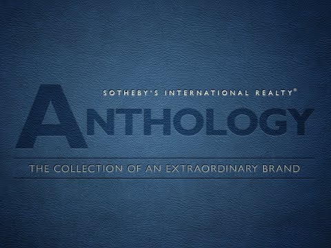 Sotheby's International Realty Anthology - The Collection of an Extraordinary Brand