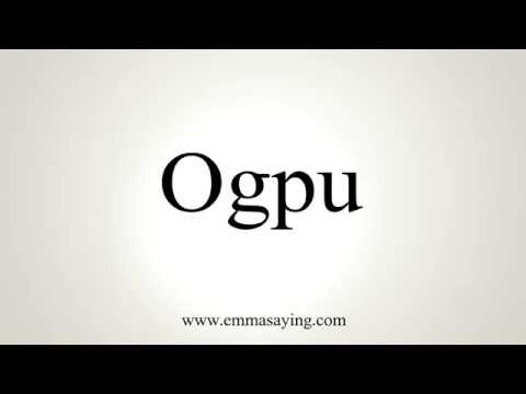 How to Pronounce Ogpu