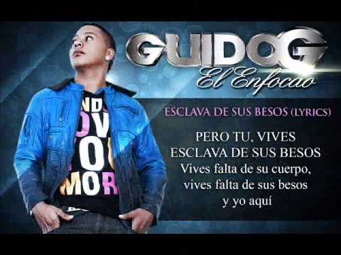 Guido G - Esclava de sus Besos ( Prod. Dennis Music) (Letra)