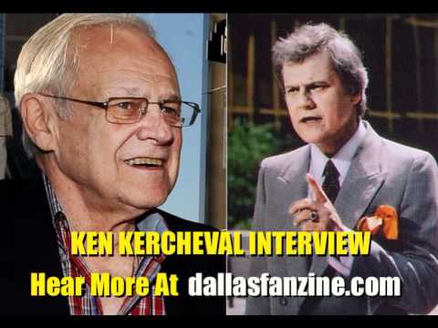 KEN KERCHEVAL  DALLAS INTERVIEW