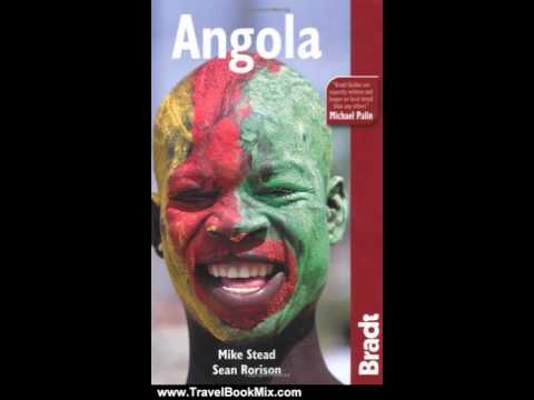 Travel Book Review: Angola (Bradt Travel Guide) by Mike Stead, Sean Rorison