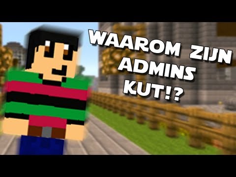 MineCraft - WAAROM zijn Admins KUT?